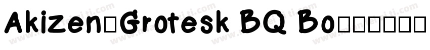 Akizen-Grotesk BQ Bo字体转换
